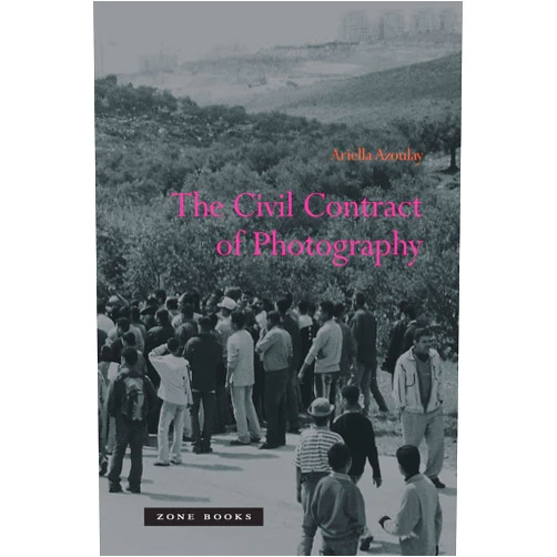 By Ariella Azoulay (Author), Rela Mazali (Translator), Ruvik Danieli (Translator) & 0 more Format: Kindle Edition The Civil Contract of Photography