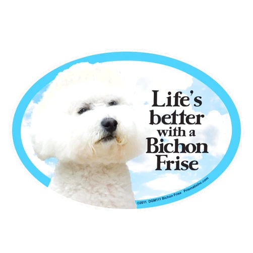 Prismatix Decal Dog Pet Magnets, Bichon Frise - Life's Better with a Bichon Frise - Strong Durable Car or Fridge Magnet Decal with Bright Colors, Great Gift for Dog Mom or Dad, 6 x 4 inches