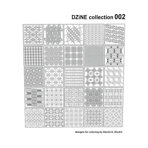 Daniel A Doutre DZiNE collection 002 (designs for coloring by Daniel A. Doutre)
