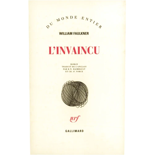 William Faulkner,René-Noël Raimbault,Ch.-P. Vorce L'Invaincu
