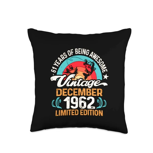 GTee Fishing Lovers 61st Birthday Version 2023 61 Year Old Fly Fishing Lovers December 1962-61st Birthday Throw Pillow, 16x16, Multicolor