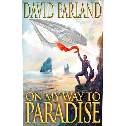 By David Farland (Author), Dave Wolverton (Author) Format: Kindle Edition On My Way to Paradise