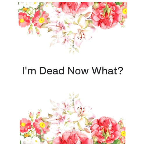 Jacques Print I'm Dead Now What End of life Planner: Guided Pre-Death Planner and Organizer to Record All Essential Information for Your Family, Keep All Your ... Location, Final Wishes Guide and Checklist