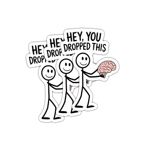 Rose88Gift (3 Psc) Hey You Dropped This Sticker - Funny Sarcasm Sticker - Humorous Dropped Brain Decal - Sarcastic - Silly Brain - Decal 3 Inch for Laptop Water Bottles Phone