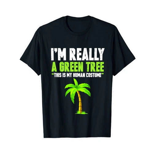Visit Our Halloween Costume Funny Family Store. Halloween Costume I'm Really A Green Tree Human Costume 2024 T-Shirt