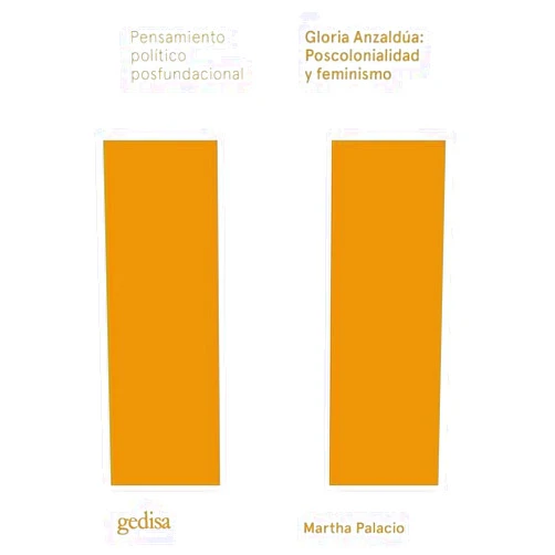 Martha Palacio Gloria Anzaldúa: Poscolonialidad y feminismo (Spanish Edition)