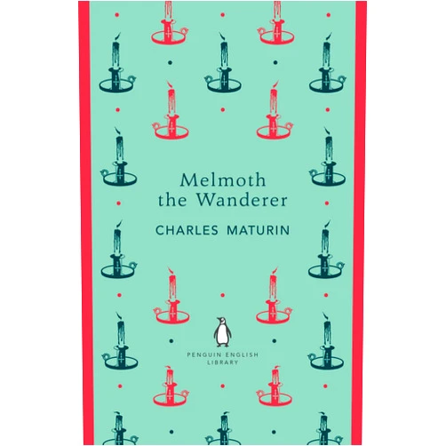 By Charles Maturin (Author) Melmoth the Wanderer (The Penguin English Library)
