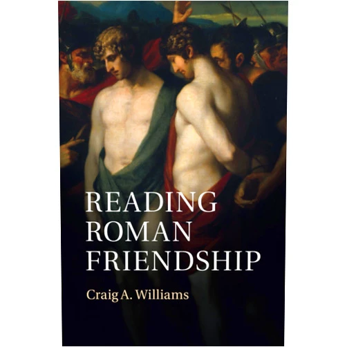 Craig A. Williams Reading Roman Friendship