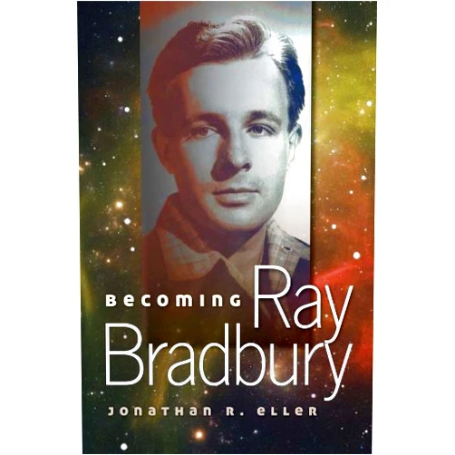By Jonathan R. Eller (Author) Format: Kindle Edition Becoming Ray Bradbury