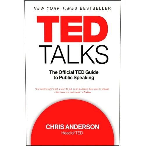 Chris Anderson Ted Talks: The Official TED Guide to Public Speaking