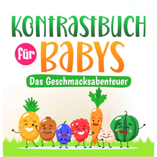 Michaela Majcan Kontrastbuch für Babys - Das Geschmacksabenteuer: Mit ausgewählten Kontrastbildern die Welt der Lebensmittel erkunden. Über 50 Schwarz-Weiß-Motive zur ... Kontrastbücher für Babys) (German Edition)