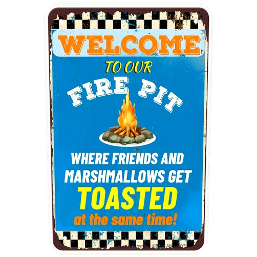 ANJOOY Retro Tin Signs - Welcome To Our Firepit Where Friends And Marshmallows Get Toasted At The Same Time - Vintage Metal Sign for Garden Cafes Courtyard Bar Farmhouses Gate Funny Wall Decoration(8