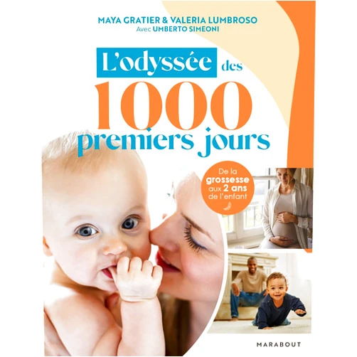 Valéria Lumbroso,Maya Gratier,Umberto Siméoni L'odyssée des 1000 premiers jours