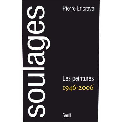 French Edition by Pierre Encrevé (Author) Soulages. Peintures (1946-2006)