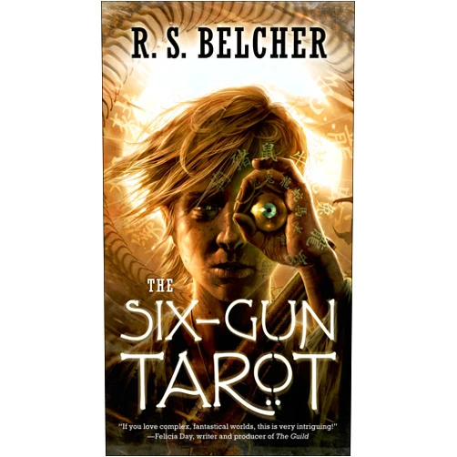 R. S. Belcher The Six-Gun Tarot (Golgotha Book 1)