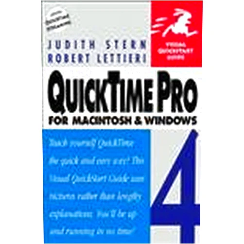 Judith L. Stern,Robert Lettieri QuickTime Pro 4 for Macintosh and Windows, Second Edition