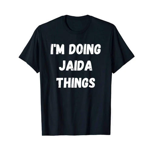 Jaida Gifts I'm Doing Jaida Things T-Shirt