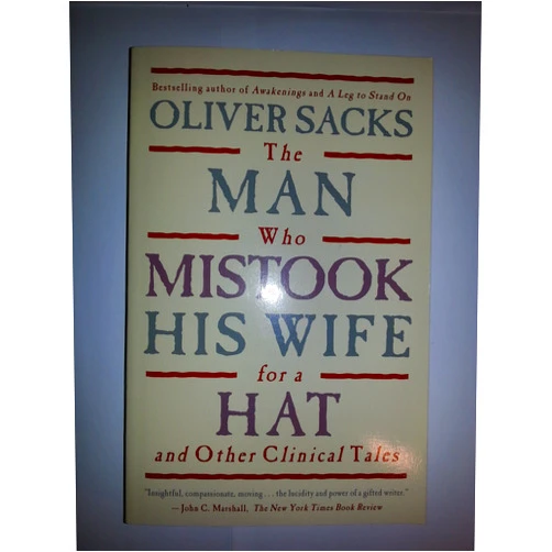 Spanish Edition by Oliver Sacks (Author) The Man Who Mistook His Wife For A Hat: And Other Clinical Tales