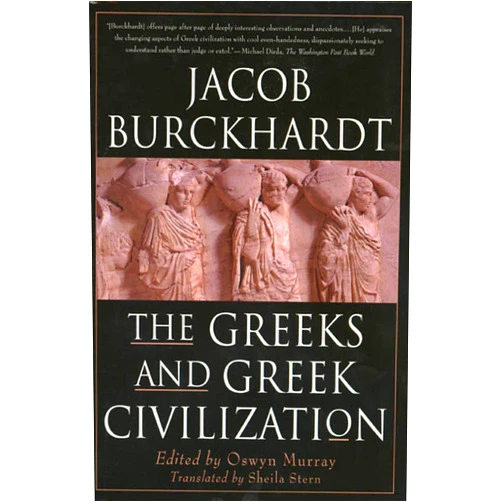 By Jacob Burckhardt (Author), Oswyn Murray (Editor), Sheila Stern (Translator) & 0 more The Greeks and Greek Civilization