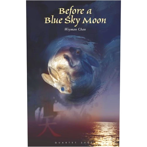 By Weyman Chan (Author) Before a Blue Sky Moon