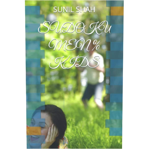 By SUNIL KUMAR SHAH (Author) SUDOKU MEN % KIDS
