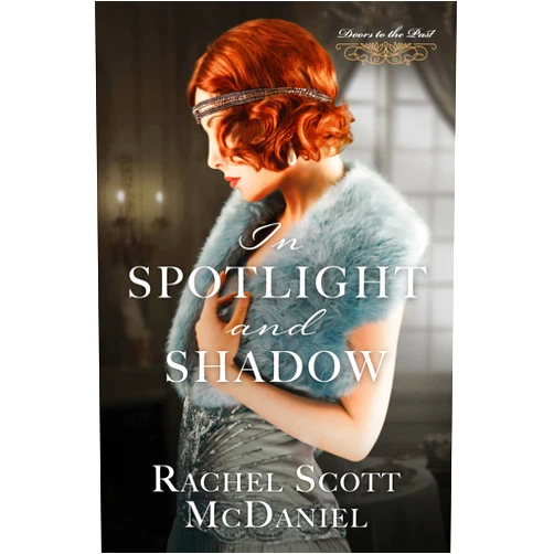 By Rachel Scott McDaniel (Author) In Spotlight and Shadow (Doors to the Past)