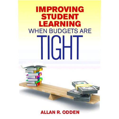 Allan R. Odden Improving Student Learning When Budgets Are Tight