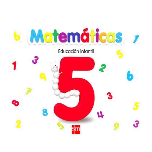 Gregoria Martín Fernández,Mercè Canals i Ferrer,Ariel Alejandro Gómez Matemáticas 5. Educación Infantil