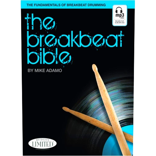 Mike Adamo The Breakbeat Bible Book/Online Audio - Drum Book for Beginners and Pros with Over 90 Beat Transcriptions - Percussion Book with Included Historical Overview of Hip-Hop and Breakbeat Drumming