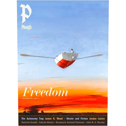 By Jordan Castro (Author), Rosemarie Garland-Thomson (Author), Sohrab Ahmari (Author), Hannah Rose Thomas (Author), Peter Mommsen (Editor) & 2 more Plough Quarterly No. 41 – Freedom