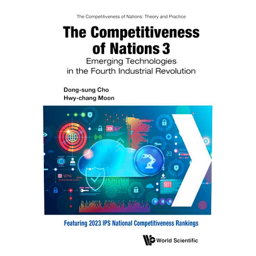 By Dong-sung Cho (Author), Hwy-chang Moon (Author) Format: Kindle Edition The Competitiveness of Nations 3: Emerging Technologies in the Fourth Industrial Revolution (The Competitiveness of Nations: Theory and Practice)