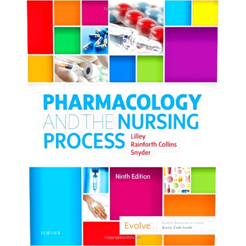 Linda Lane Lilley RN PhD,Shelly Rainforth Collins PharmD BCGP,Julie S. Snyder MSN RN MEDSURG-BC Pharmacology and the Nursing Process