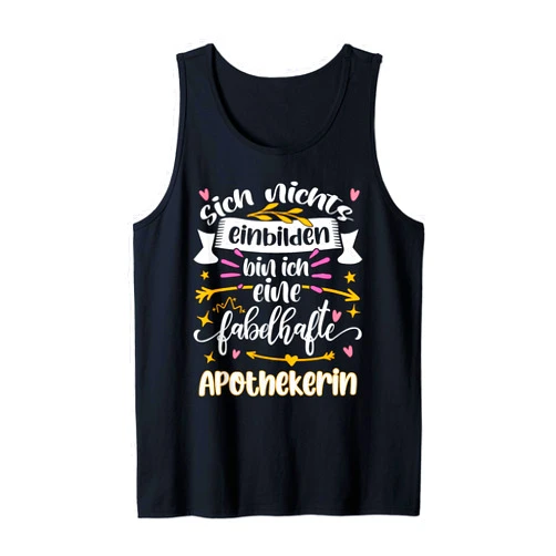 Geschenk Für Apothekerin Apothekerinnen Geschenke Fabelhafte Apothekerin Lustig Geschenk für Apothekerin Tank Top