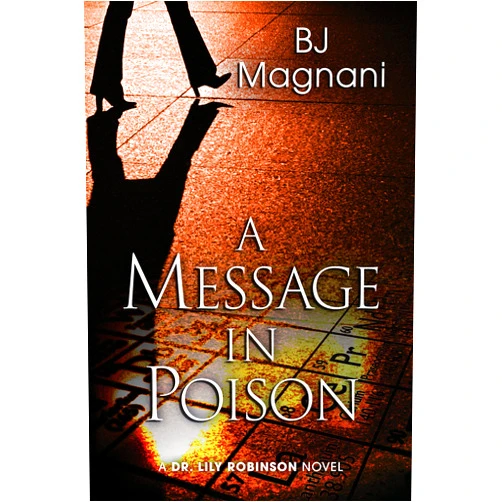BJ Magnani A Message in Poison (A Dr. Lily Robinson Novel Book 3)