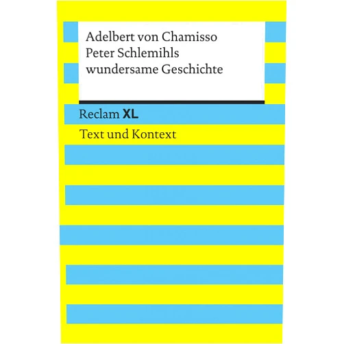 Adelbert von Chamisso,Florian Gräfe Peter Schlemihls wundersame Geschichte: Reclam XL – Text und Kontext (German Edition)