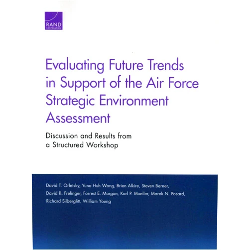 By David T. Orletsky (Author), Yuna Huh Wong (Author), Brien Alkire (Author), Steven Berner (Author), David R. Frelinger (Author), Forrest E. Morgan (Author), Karl P. Mueller (Author), Marek N. Posard (Author), Richard Silberglitt (Author), William Young (Author) & 7 more Evaluating Future Trends in Support of the Air Force Strategic Environment Assessment: Discussion and Results from a Structured Workshop (Project Air Force)