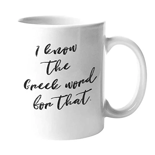 Enneagift Enneagram Type 5 - Coffee and Tea Mug: I know the Greek word for that. (11oz)