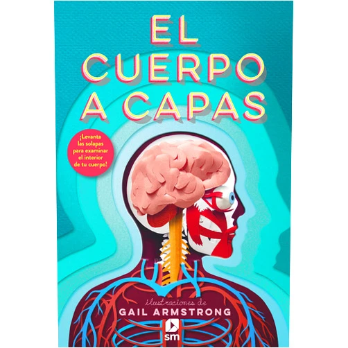By Ruth Symons (Author), Gail Armstrong (Illustrator), Victoria Porro Rodríguez (Translator) & 0 more El cuerpo a capas