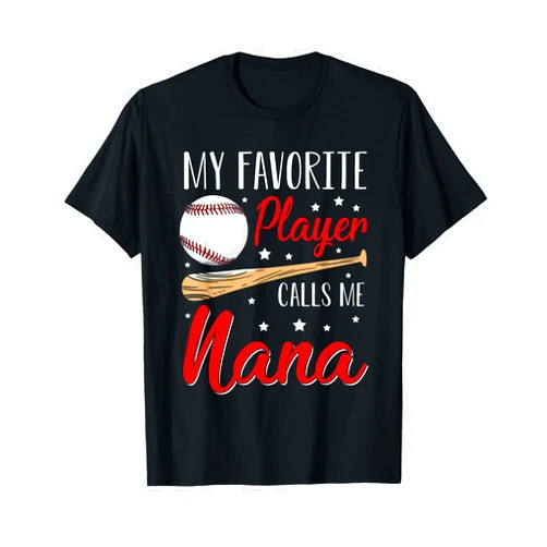 Baseball Player Tee Baseball My Favorite Player Calls Me Nana Heart Grandma T-Shirt