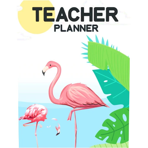 Margaret M. Mikul Publication Teacher Planner: Flamingo Teacher Planner Organizer For Keeping Schedule Monthly Calendar, Daily Class Check List, Online & Personal Details, Student ... And More Perfect For Teacher Mom From Girls