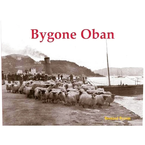 Bernard Byrom Bygone Oban