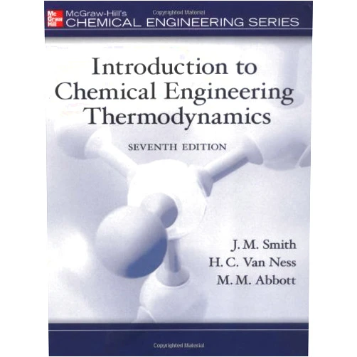 Hendrick C. Van Ness Introduction To Chemical Engineering Thermodynamics: Chemical Engineering Thermodynamics 7th Edition (Seventh Ed) 7e By Joseph M Smith, H. C. Van Ness & Michael Abbott 2004