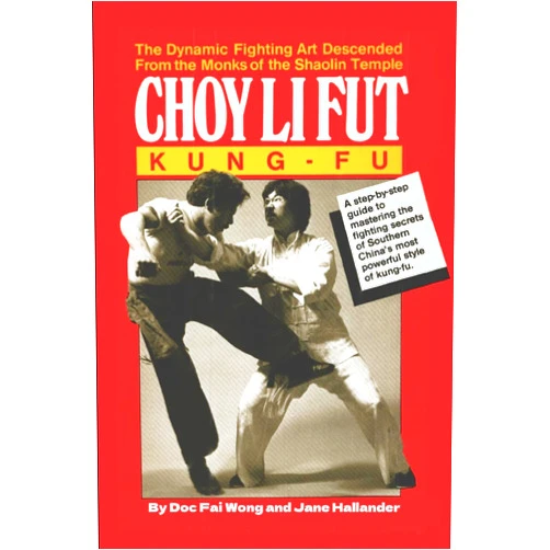 By Doc Fai Wong (Author), Jane Hallander (Author) Choy Li Fut Kung Fu