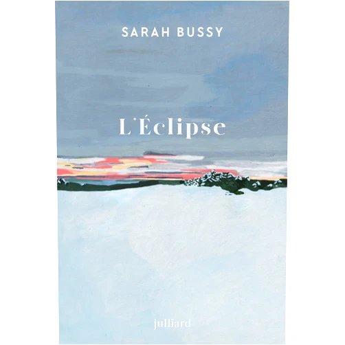 Sarah Bussy L'éclipse (French Edition)