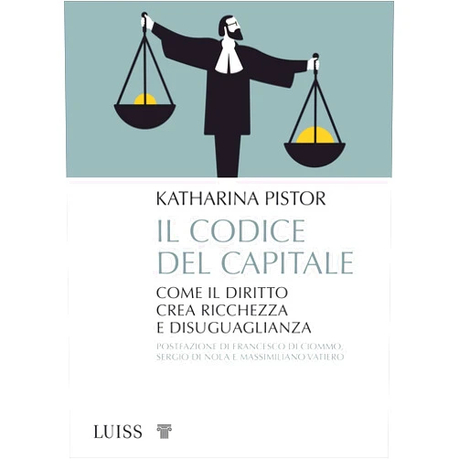 Italian Edition by Katharina Pistor (Author) Format: Kindle Edition Il codice del capitale: Come il diritto crea ricchezza e disuguaglianza (Italian Edition)