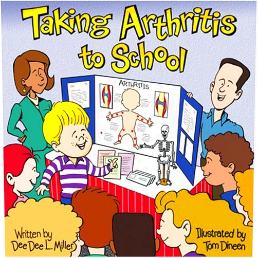 By Dee Dee L. Miller (Author), Tom Dineen (Author) Taking Arthritis to School (Special Kids in School)