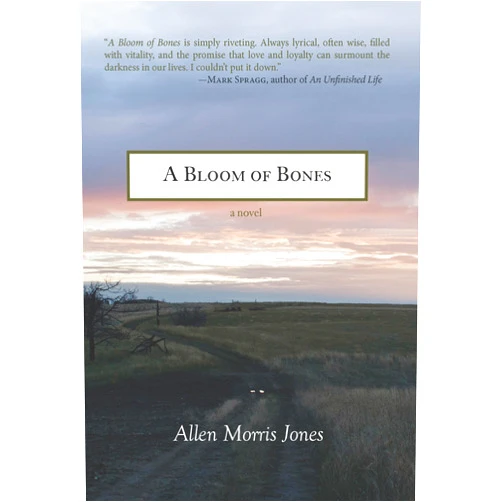 Allen Morris Jones A Bloom of Bones