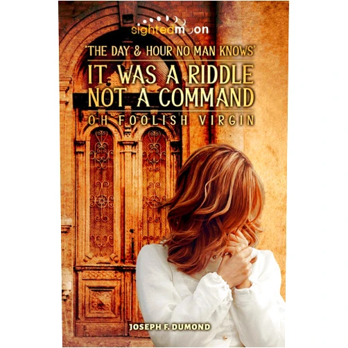 By JOSEPH F. DUMOND (Author), Joli Darling (Editor), Pauline Reardon-Benjes (Illustrator) & 0 more It Was A Riddle Not A Command: The Day and Hour No Man Knows Oh Foolish Virgin