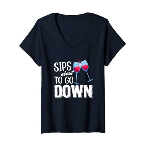 Funny Wine Lover Drinker Saying - DressedForDuty Sips About To Go Down May Contain Wine Tasting Funny V-Neck T-Shirt