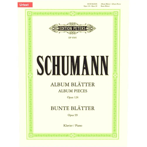 Robert Schumann,Hans Joachim Köhler Album Leaves Op. 124 & Bunte Blätter Op. 99: Urtext (Edition Peters)